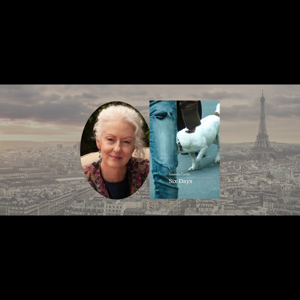 Photograph of author Amanda Curtin with a cover of her book, Six Days, against a background photo of Paris.