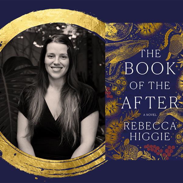 Portrait photo of Rebecca Higgie and the cover of her new 'The Book of the After'